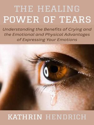 cover image of The Healing Power of Tears